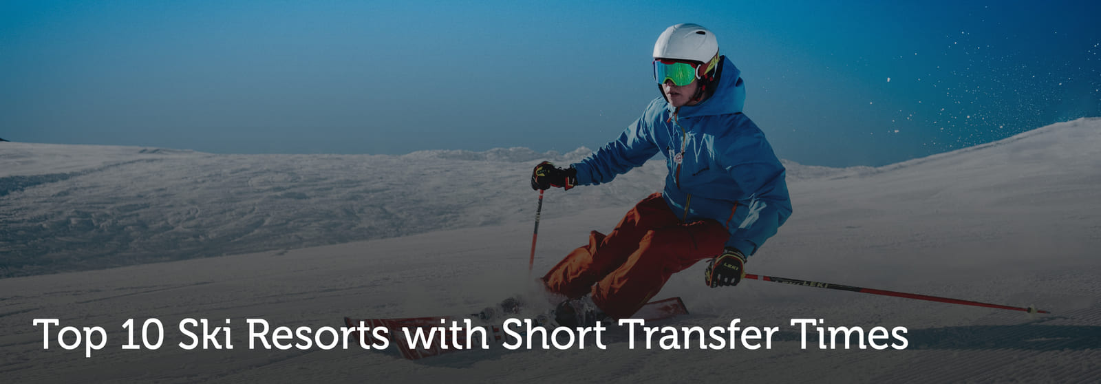 Ski resorts with short transfer times